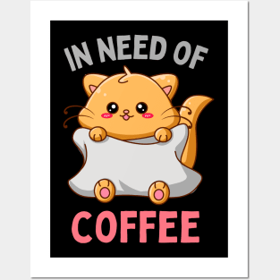 In need of coffee lover coffee addict Funny tired exhausted kitty Posters and Art